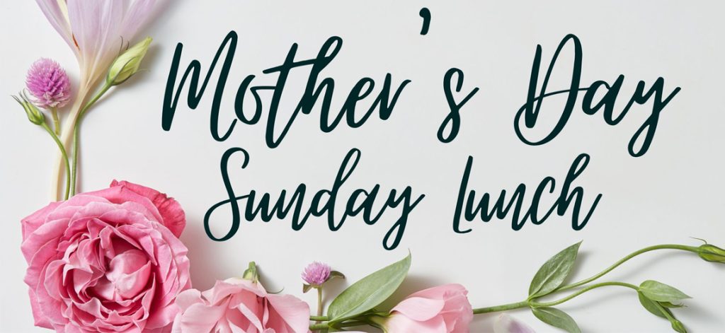 Mother's Day Sunday lunch